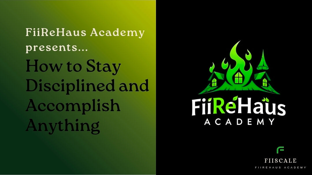 How to Stay Disciplined and Accomplish Anything